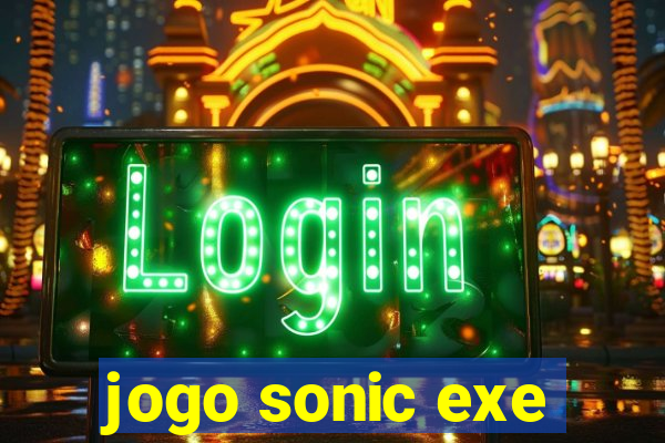 jogo sonic exe